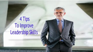 4 Tips to Improve your Leadership Skills