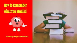 How to Remember What You Studied