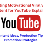 Creating motivational viral video content for YouTube Explained!  Content Ideas, Production Tips, Promotion Strategies